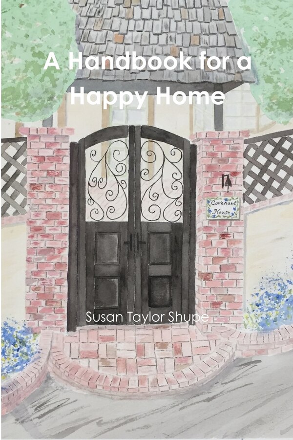 A Handbook for a Happy Home by Susantaylor Shupe, Paperback | Indigo Chapters