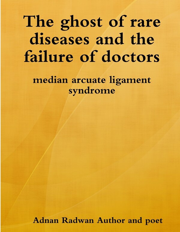The ghost of rare diseases and the failure of doctors by Adnan Radwan Author and Poet, Paperback | Indigo Chapters