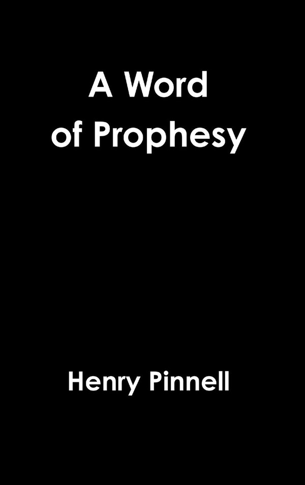 A Word of Prophesy by Henry Pinnell, Hardcover | Indigo Chapters
