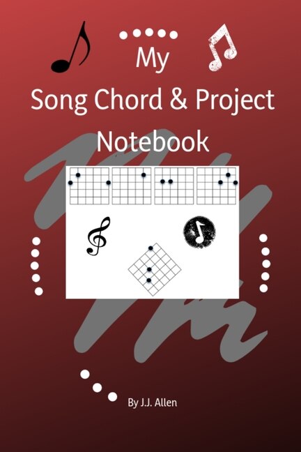 My Song Chord & Project Notebook by J J Allen, Paperback | Indigo Chapters