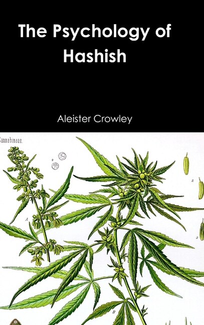 The Psychology of Hashish by Aleister Crowley, Hardcover | Indigo Chapters