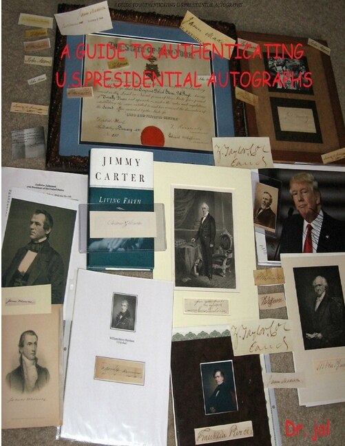 A Guide to Authenticating U.S. Presidential Autographs by Dr Jol, Paperback | Indigo Chapters