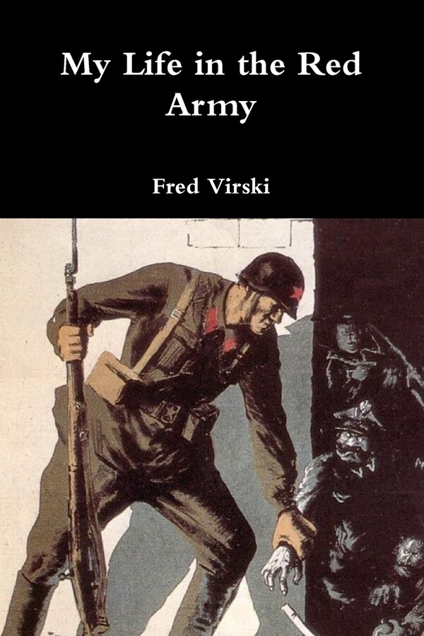 My Life in the Red Army by Fred Virski, Paperback | Indigo Chapters
