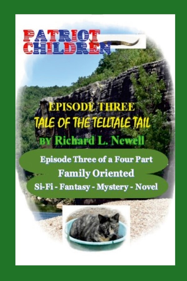 Patriot Children Episode Three Tale of the Telltale Tail by Richard L Newell, Paperback | Indigo Chapters