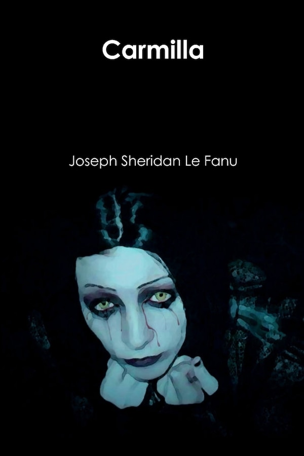 Carmilla by Joseph Sheridan Le Fanu, Paperback | Indigo Chapters