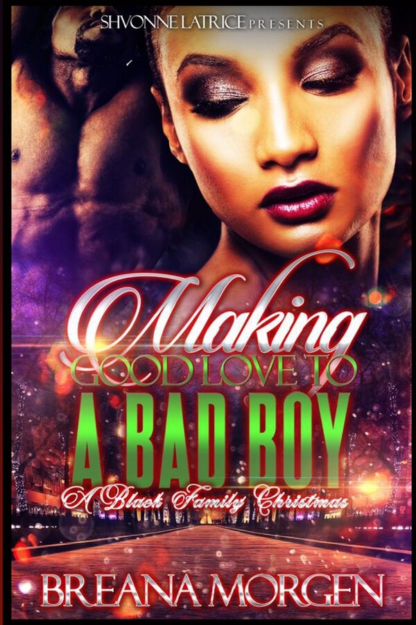 Making Good Love to a Bad Boy by Breana Morgen, Paperback | Indigo Chapters