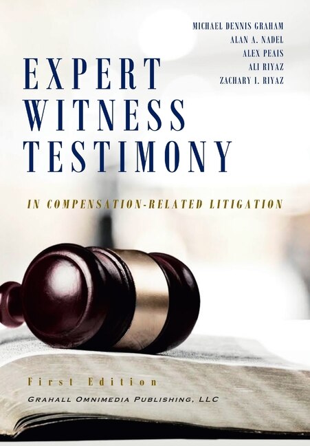 Expert WitnessTestimony in Compensation-Related Litigation by Michael Dennis Graham, Hardcover | Indigo Chapters
