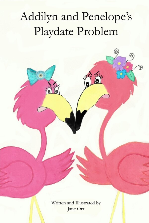 Addilyn and Penelope's Playdate Problem by Jane Orr, Paperback | Indigo Chapters