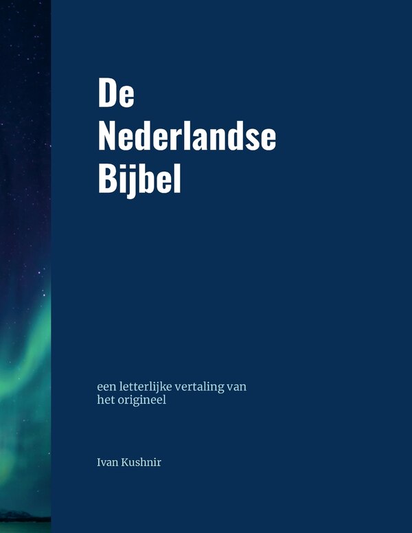 De Nederlandse Bijbel by Ivan Kushnir, Paperback | Indigo Chapters