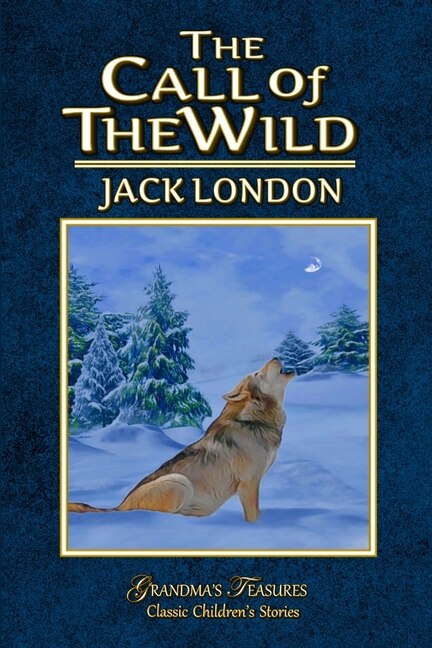 The Call of the Wild by Jack London, Paperback | Indigo Chapters