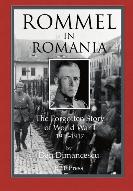 Rommel in Romania by Dan Dimancescu, Hardcover | Indigo Chapters