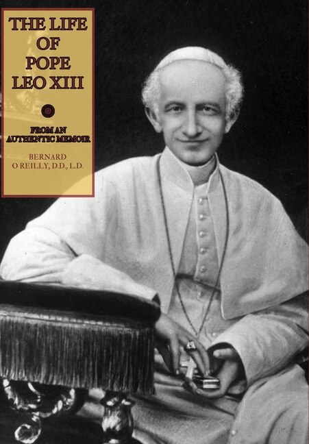 The Life of Pope Leo XIII by Mediatrix Press, Hardcover | Indigo Chapters