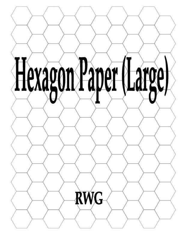 Hexagon Paper (Large) by Rwg Rwg, Paperback | Indigo Chapters