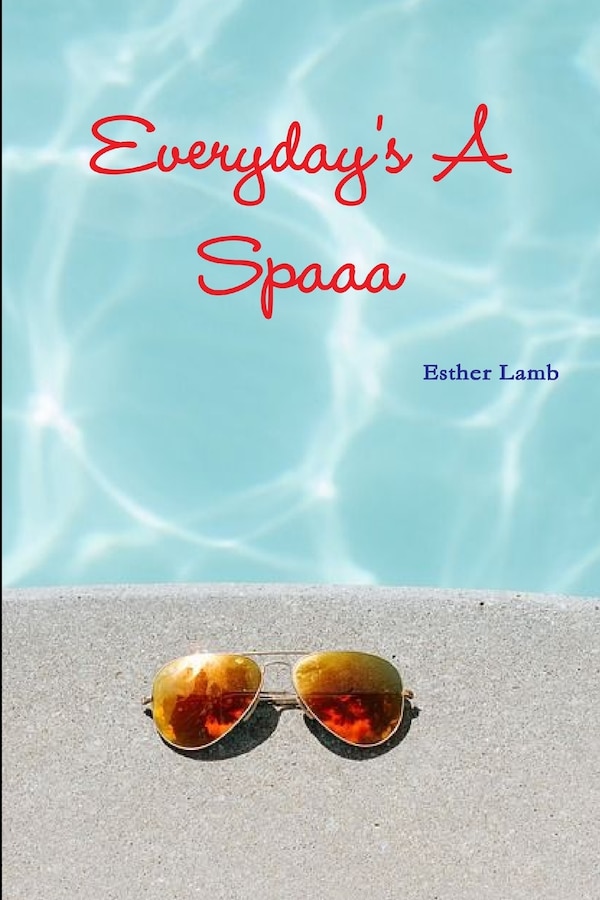 Everyday's A Spa by Esther Lamb, Paperback | Indigo Chapters