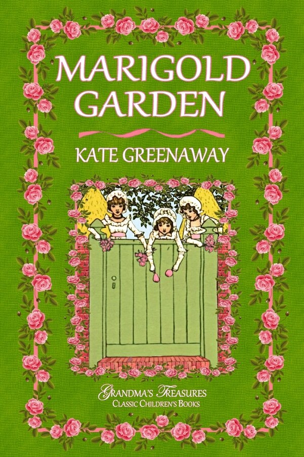 Marigold Garden by Kate Greenaway, Paperback | Indigo Chapters