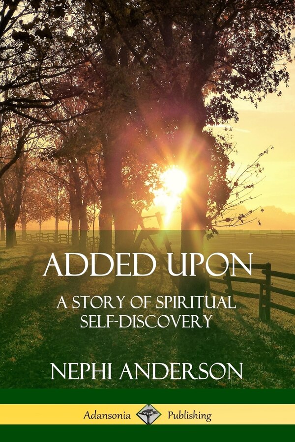 Added Upon by Nephi Anderson, Paperback | Indigo Chapters