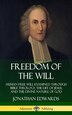 Freedom of the Will by Jonathan Edwards, Hardcover | Indigo Chapters