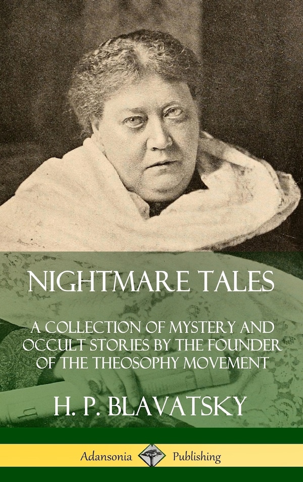 Nightmare Tales by H P Blavatsky, Hardcover | Indigo Chapters