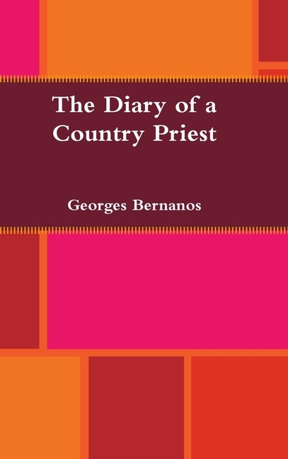 The Diary of a Country Priest by GEORGES BERNANOS, Hardcover | Indigo Chapters