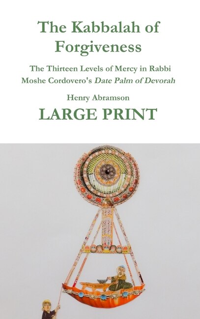 The Kabbalah of Forgiveness LARGE PRINT by Henry Abramson, Hardcover | Indigo Chapters