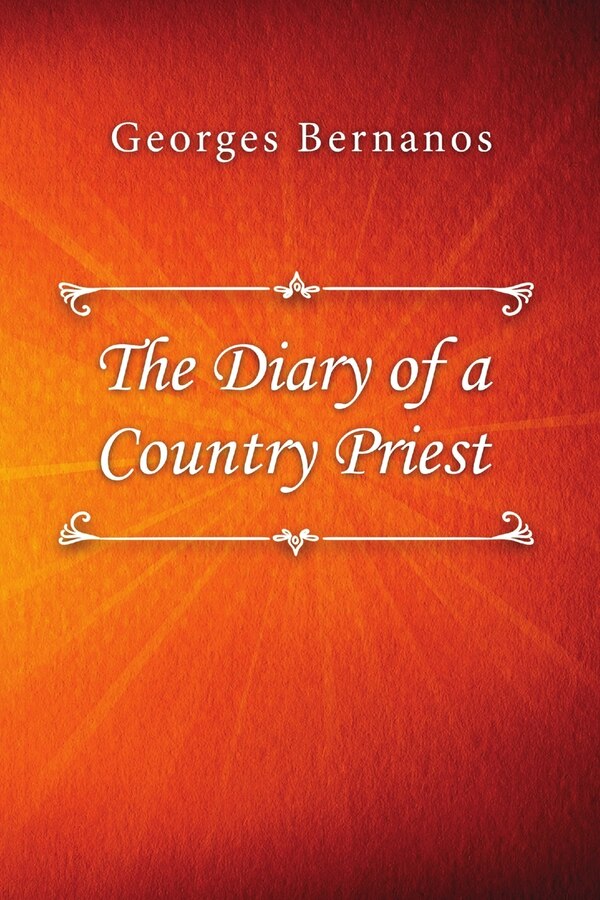 The Diary of a Country Priest by GEORGES BERNANOS, Paperback | Indigo Chapters