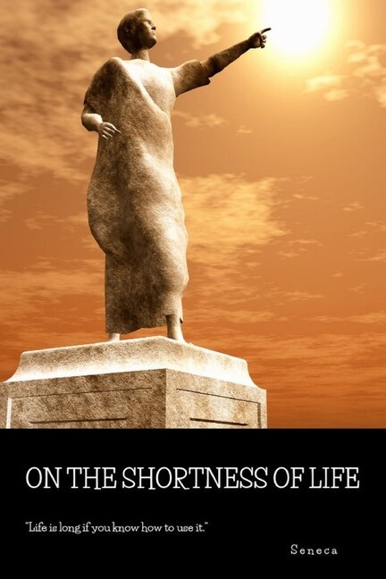 On the Shortness of Life by Seneca Seneca, Paperback | Indigo Chapters