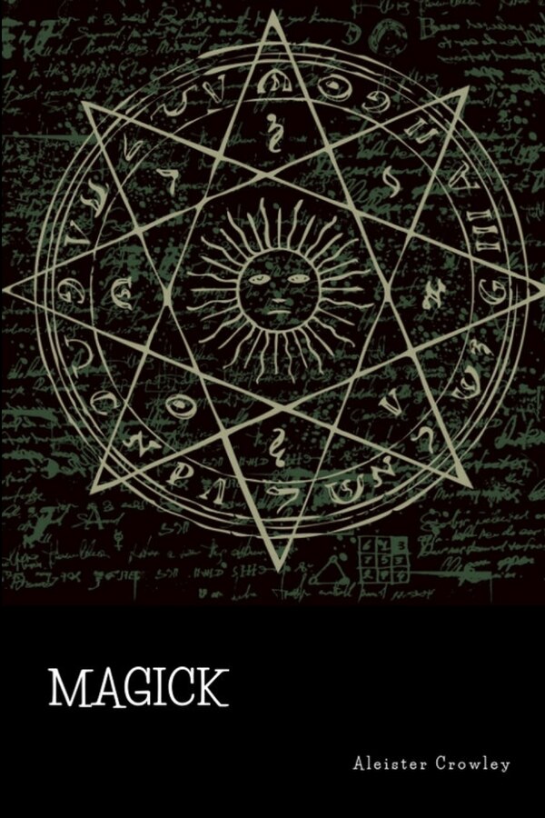 Magick by Aleister Crowley, Paperback | Indigo Chapters