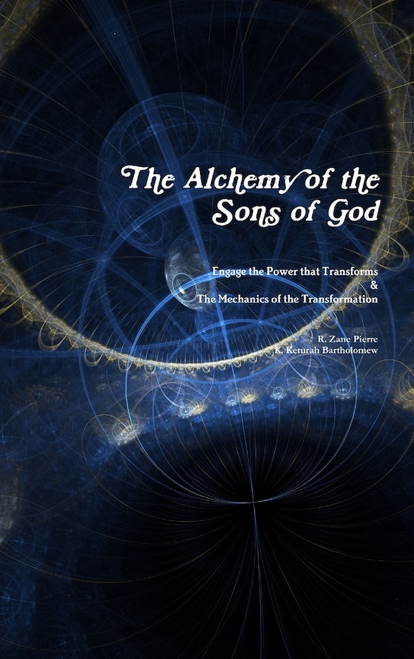 The Alchemy of the Sons of God by R Zane Pierre, Hardcover | Indigo Chapters