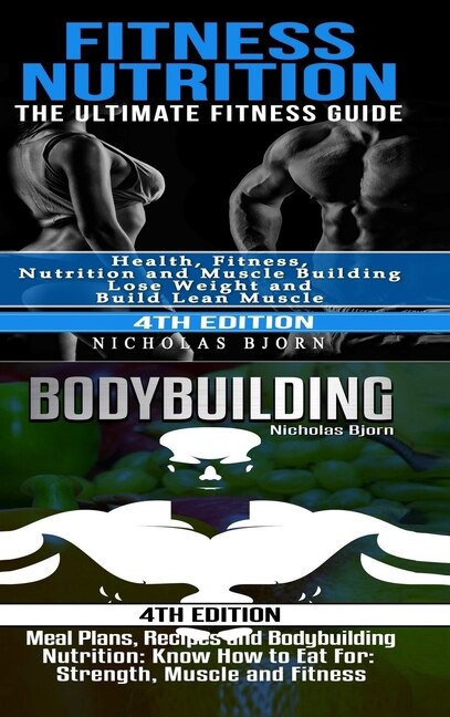 Fitness Nutrition & Bodybuilding by Nicholas Bjorn, Hardcover | Indigo Chapters