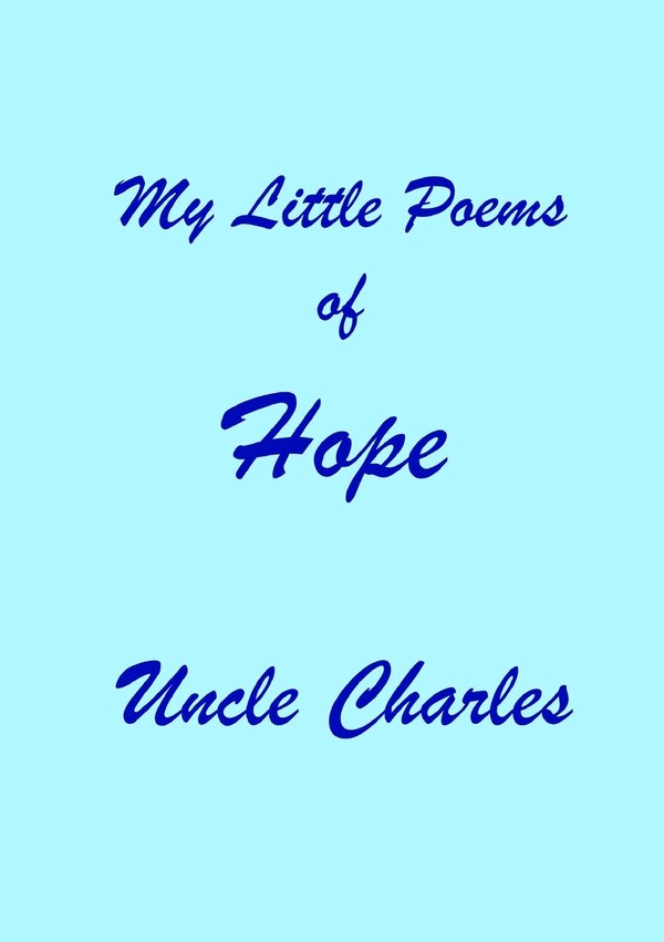 My Little Poems of Hope by Uncle Charles, Paperback | Indigo Chapters