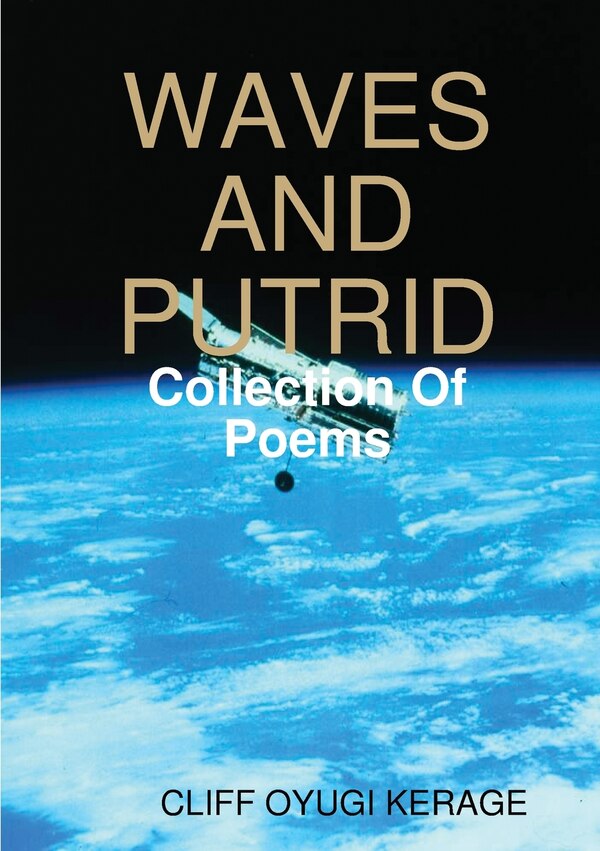 Waves and Putrid by Cliff Oyugi Kerage, Paperback | Indigo Chapters