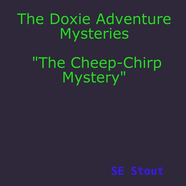 The Cheep-Chirp Mystery by Se Stout, Paperback | Indigo Chapters