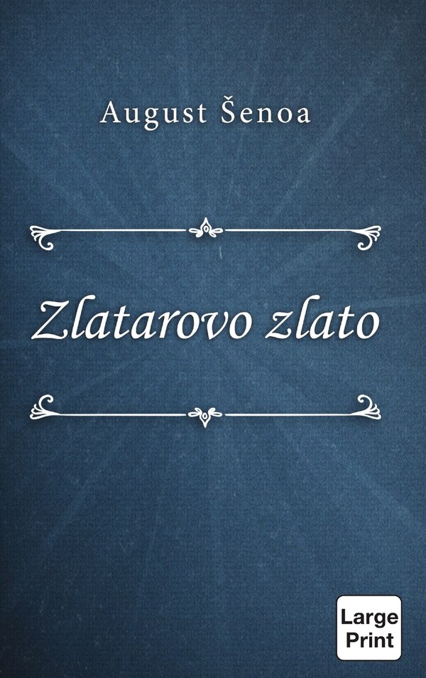 Zlatarovo zlato by August Senoa, Hardcover | Indigo Chapters