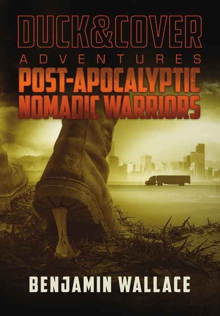 Post-Apocalyptic Nomadic Warriors by Benjamin Wallace, Hardcover | Indigo Chapters