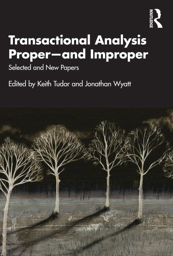 Transactional Analysis Proper-and Improper by Keith Tudor, Paperback | Indigo Chapters