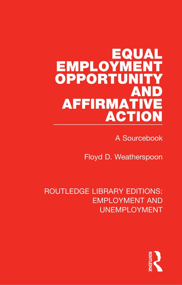 Equal Employment Opportunity And Affirmative Action by Floyd D. Weatherspoon, Paperback | Indigo Chapters