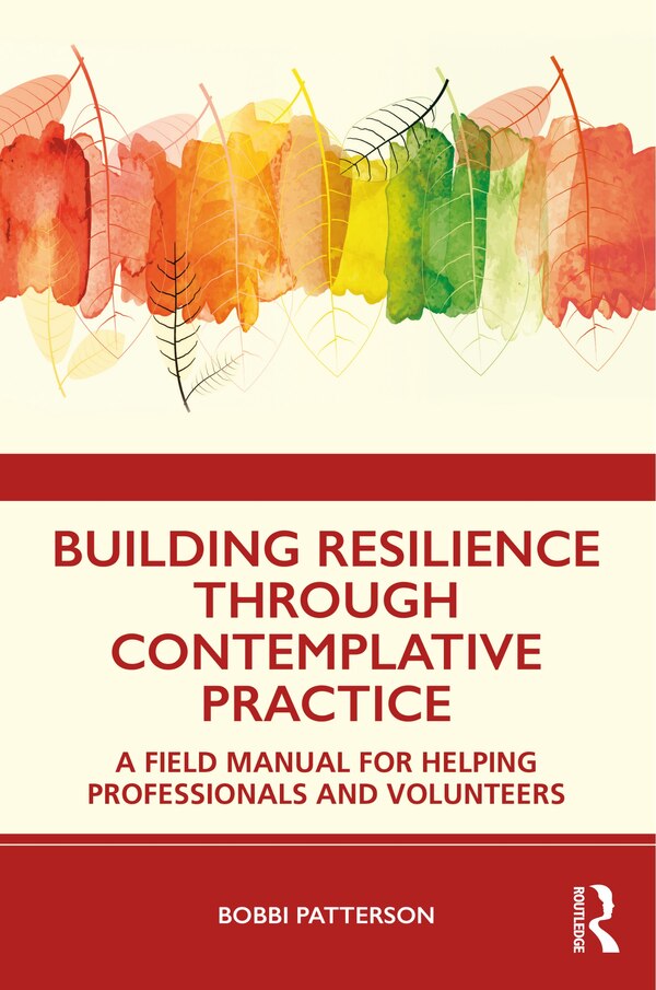 Building Resilience Through Contemplative Practice by Bobbi Patterson, Paperback | Indigo Chapters