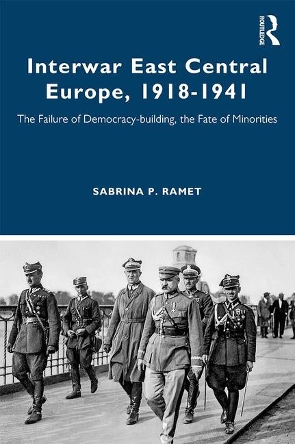 Interwar East Central Europe 1918-1941 by Sabrina Ramet, Paperback | Indigo Chapters