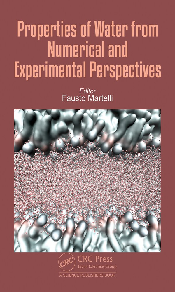 Properties of Water from Numerical and Experimental Perspectives by Fausto Martelli, Hardcover | Indigo Chapters