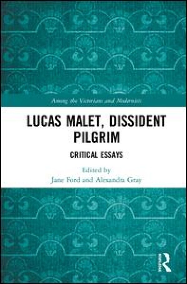 Lucas Malet Dissident Pilgrim by Jane Ford, Hardcover | Indigo Chapters