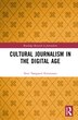 Cultural Journalism in the Digital Age by Nete Norgaard Kristensen, Hardcover | Indigo Chapters