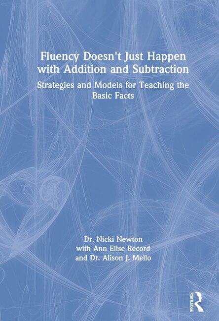 Fluency Doesn't Just Happen With Addition And Subtraction by Nicki Newton, Hardcover | Indigo Chapters