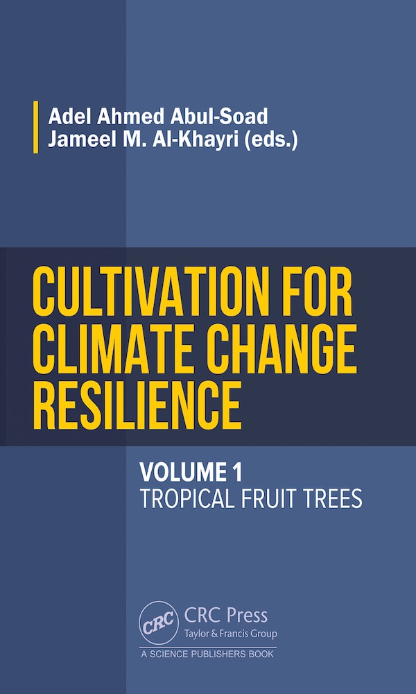 Cultivation for Climate Change Resilience Volume 1 by Adel A. Abul-Soad, Hardcover | Indigo Chapters