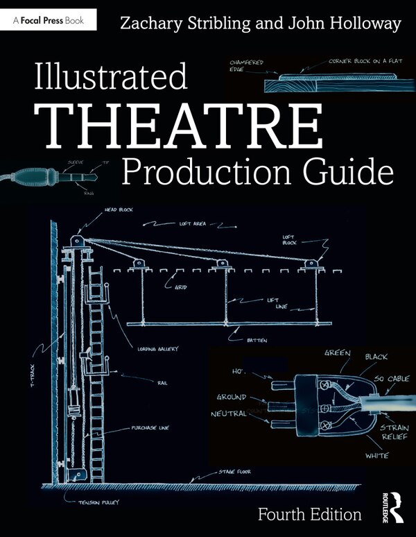 Illustrated Theatre Production Guide by John Holloway, Paperback | Indigo Chapters