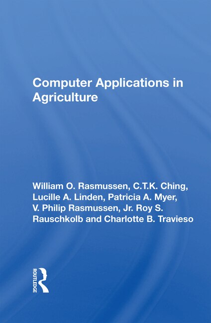 Computer Applications In Agriculture by William Otto Rasmussen, Paperback | Indigo Chapters