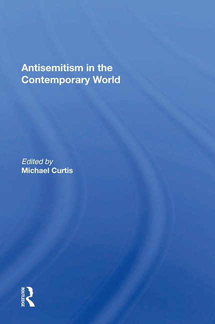 Antisemitism In The Contemporary World by Michael Curtis, Paperback | Indigo Chapters