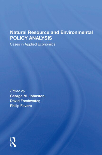 Natural Resource And Environmental Policy Analysis by George M Johnston, Paperback | Indigo Chapters