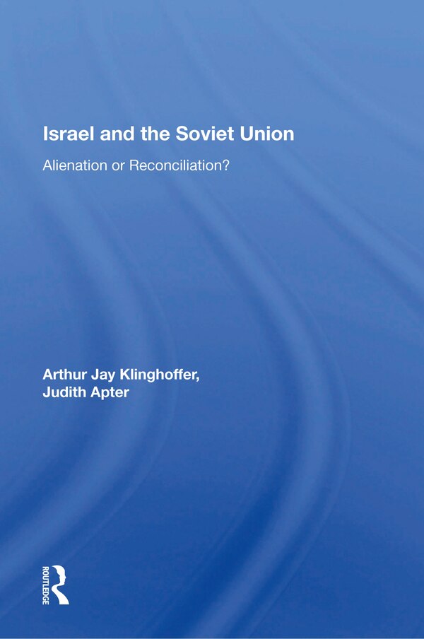 Israel And The Soviet Union by Arthur J Klinghoffer, Paperback | Indigo Chapters