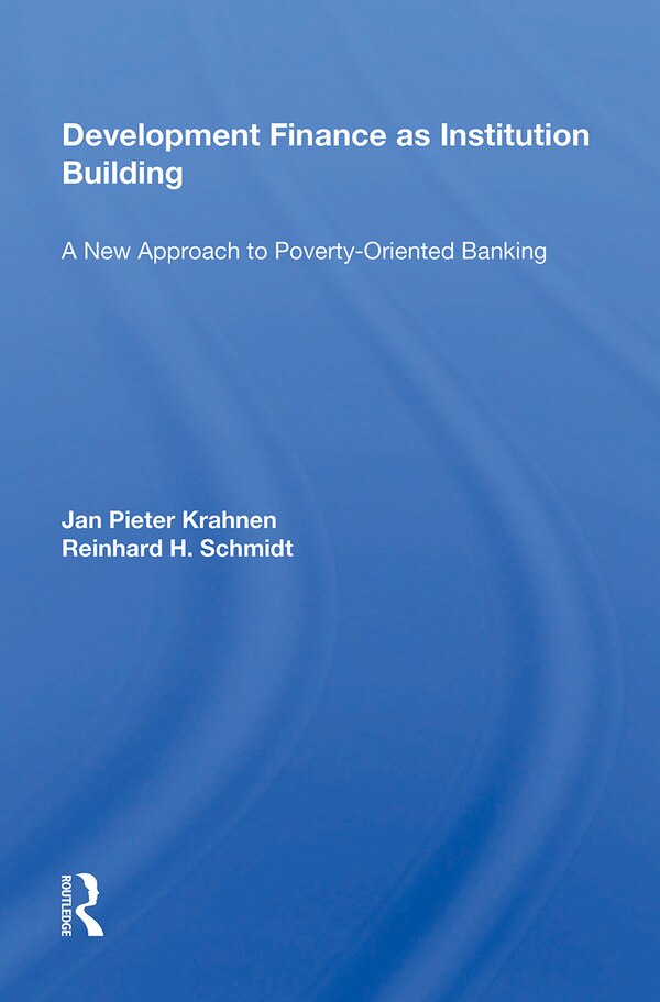 Development Finance As Institution Building by Jan Pieter Krahnen, Paperback | Indigo Chapters