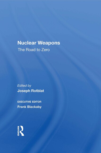 Nuclear Weapons by Joseph Rotblat, Paperback | Indigo Chapters